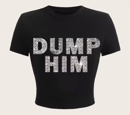 Dump Him Crop Top